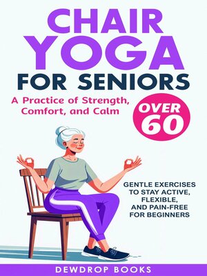 cover image of Chair Yoga for Seniors Over 60